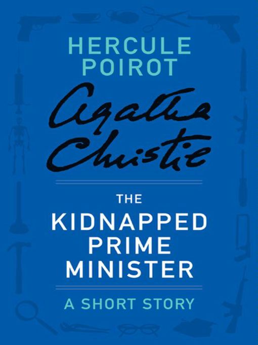 Title details for The Kidnapped Prime Minister by Agatha Christie - Wait list